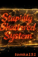 Stupidly Shattered System cover