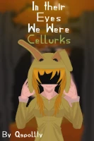 In Their Eyes We Were Cellurks cover