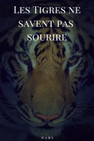 Les Tigres ne savent pas sourire cover