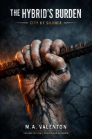 The Hybrid's Burden: City of Silence cover