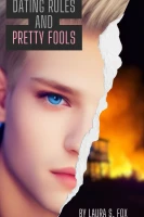 Dating Rules And Pretty Fools (BL, 18+) cover